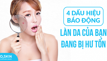 4 Dấu Hiệu Báo Động Làn Da Của Bạn Đang Bị Hư Tổn