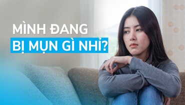 Phân biệt các loại mụn thường gặp và cách điều trị