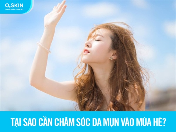 Chăm sóc da mụn ngày hè