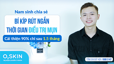 Nam Sinh 2K Chia Sẻ Bí Quyết Bất Ngờ Cải Thiện Da Mụn Tới 90% Chỉ Sau 1,5 Tháng Điều Trị