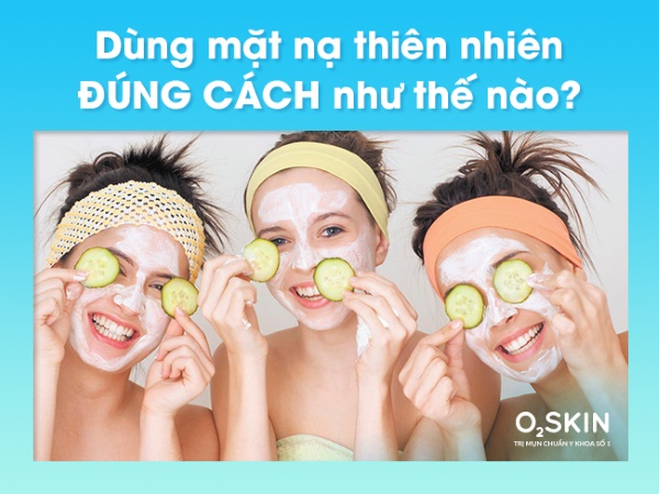 Sai lầm khi dùng mặt nạ thiên nhiên