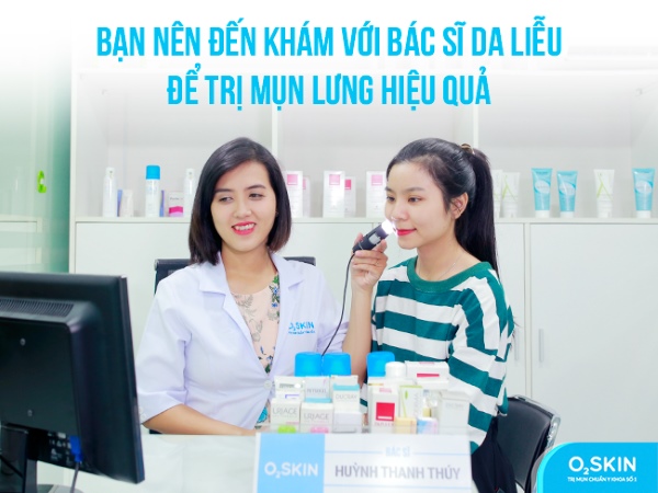 Khám và điều trị mụn với Bác sĩ da liễu