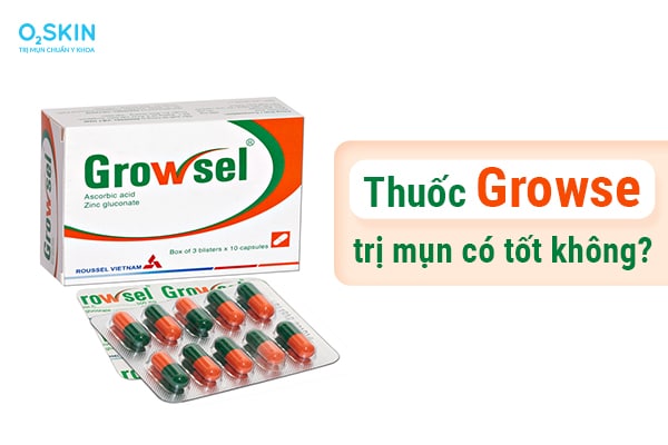 Thuốc growsel trị mụn có tốt không?