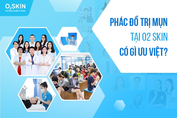 Phác đồ trị mụn tại O2 SKIN có gì ưu việt?