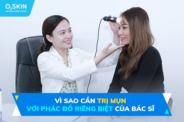 Vì sao cần điều trị mụn với phác đồ cá nhân hóa của bác sĩ?