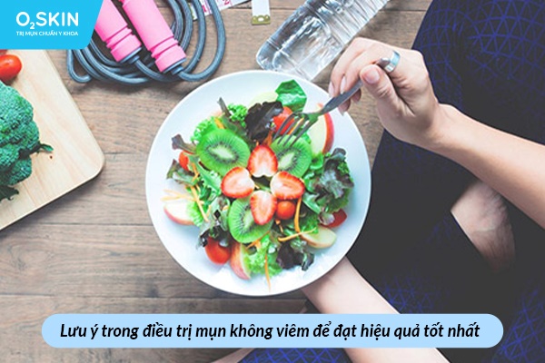 Lưu ý trong điều trị mụn không viêm để đạt hiệu quả tốt nhất