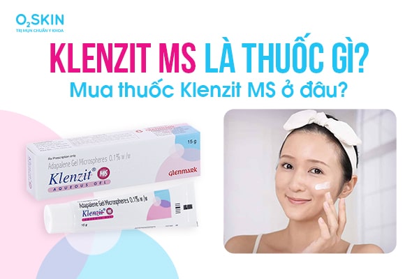 Klenzit MS là thuốc gì? Mua thuốc Klenzit MS ở đâu?