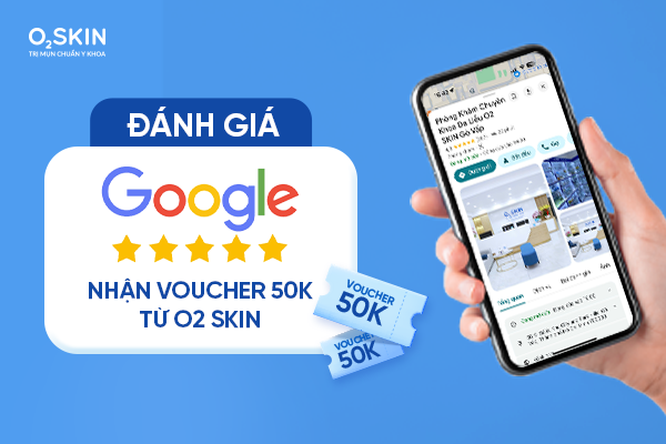 Đánh Giá Google - Nhận Voucher 50.000 Vnđ Từ O2 SKIN