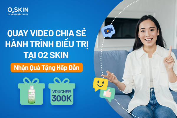 Quay Video Chia Sẻ Hành Trình Điều Trị Tại O2 SKIN