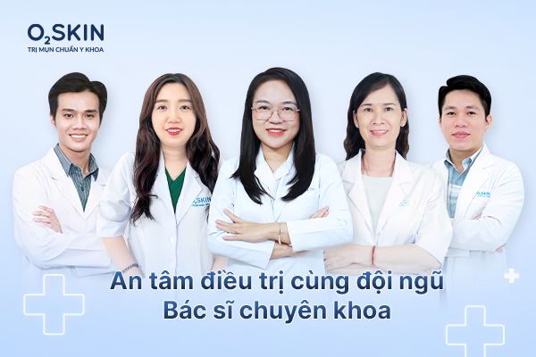 An tâm điều trị cùng đội ngũ Bác sĩ chuyên khoa