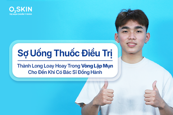 Sợ Uống Thuốc Điều Trị: Thành Long Loay Hoay Trong Vòng Lặp Mụn Cho Đến Khi Có Bác Sĩ Đồng Hành