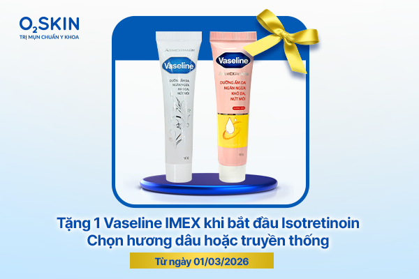 Tặng 1 Vaseline IMEX khi bắt đầu Isotretinoin