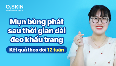 Mụn bùng phát sau thời gian dài đeo khẩu trang: Kết quả theo dõi 12 tuần