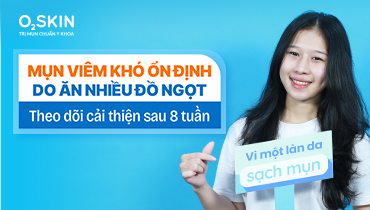 Mụn viêm khó ổn định do ăn nhiều đồ ngọt: Theo dõi cải thiện sau 8 tuần
