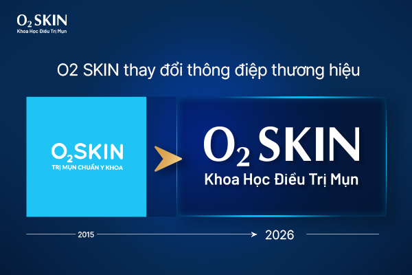 O2 SKIN thay đổi thông điệp thương hiệu
