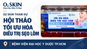 O2 SKIN tham dự hội thảo Tối ưu hóa điều trị sẹo lõm tại Bệnh viện Đại học Y Dược TP.HCM