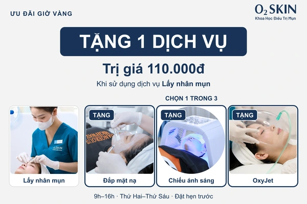 Lấy nhân mụn tại O2 SKIN, tặng 1 dịch vụ trị giá 110.000đ: chọn đắp mặt nạ, chiếu ánh sáng hoặc OxyJet
